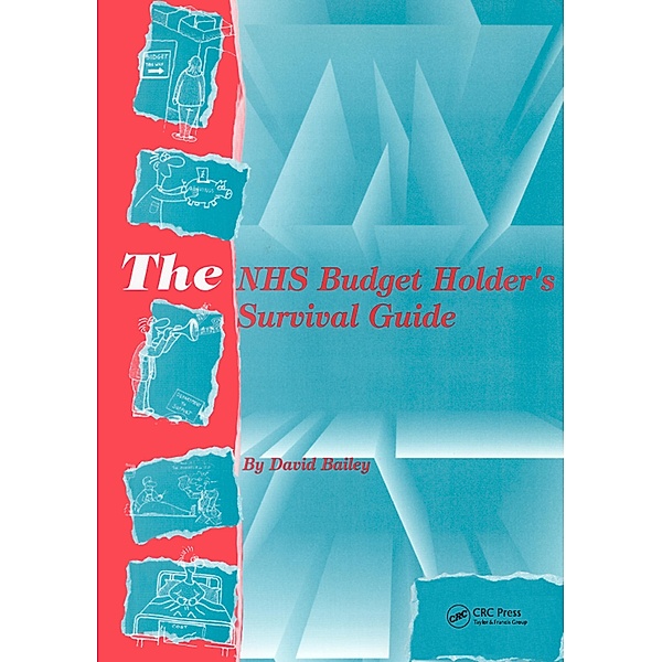 The NHS Budget Holder's Survival Guide, David Bailey