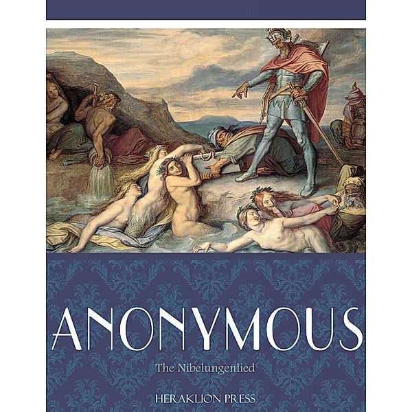 The Nibelungenlied, Anonymous