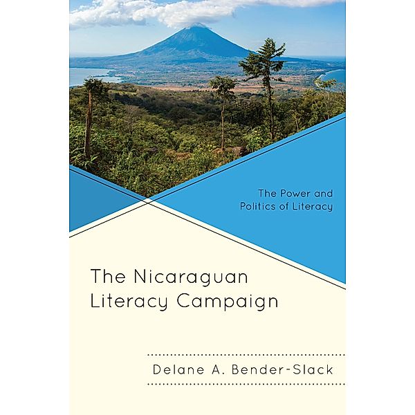 The Nicaraguan Literacy Campaign, Delane A. Bender-Slack