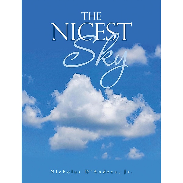 The Nicest Sky, Nicholas D'Andrea Jr.