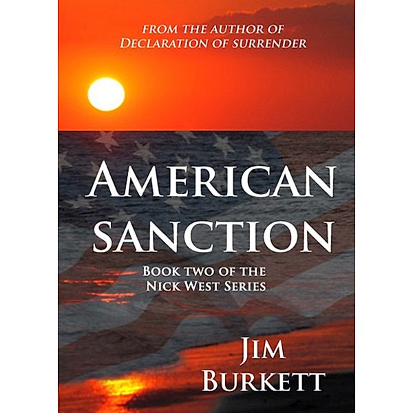 The Nick West Series: American Sanction, Jim Burkett