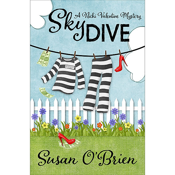 The Nicki Valentine Mysteries: Skydive, Susan O'Brien