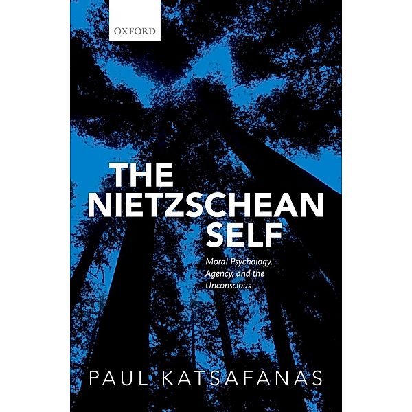 The Nietzschean Self, Paul Katsafanas