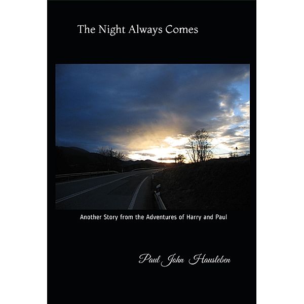 The Night Always Comes (The Adventures of Harry and Paul) / The Adventures of Harry and Paul, Paul John Hausleben