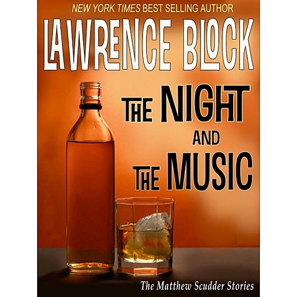 The Night and the Music (Matthew Scudder, #18) / Matthew Scudder, Lawrence Block