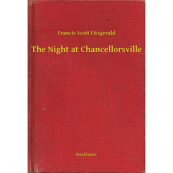 The Night at Chancellorsville, Francis Scott Fitzgerald