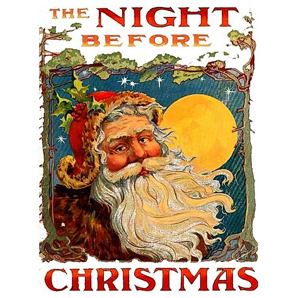 The Night Before Christmas, Clement Clarke Moore