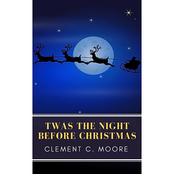 The Night Before Christmas (Illustrated), Clement C. Moore, Mybooks Classics