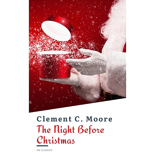 The Night Before Christmas (Illustrated), Clement C. Moore, Hb Classics, Clement Clarke Moore