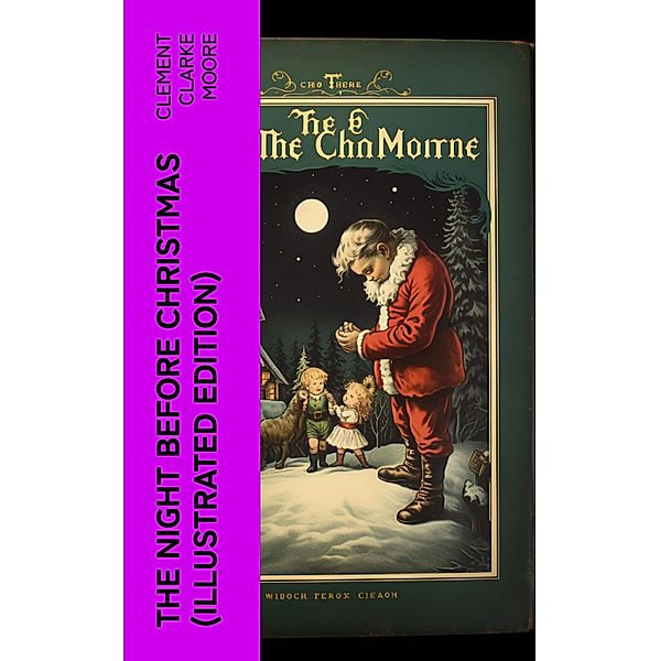 The Night Before Christmas (Illustrated Edition), Clement Clarke Moore