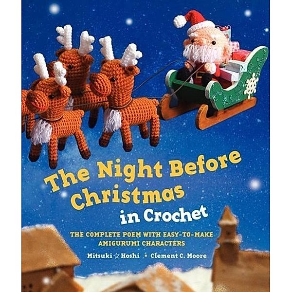 The Night Before Christmas in Crochet, Clement C. Moore, Mitsuki Hoshi