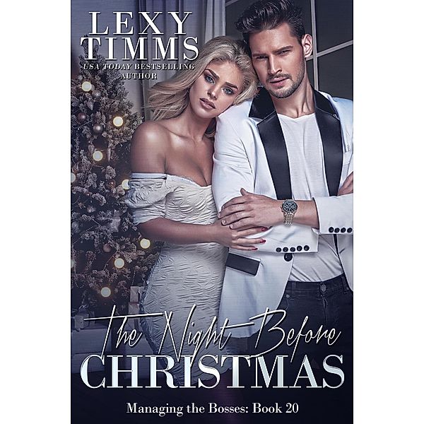 The Night Before Christmas (Managing the Bosses Series, #20) / Managing the Bosses Series, Lexy Timms