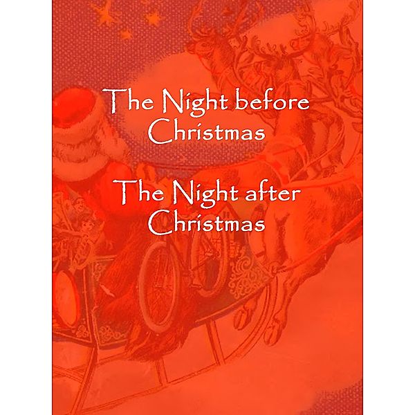 The Night before Christmas, The Night after Christmas, Clement Clarke Moore and others