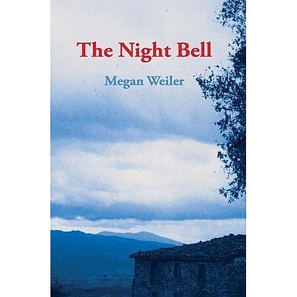 The Night Bell / Megan Weiler, Megan Weiler