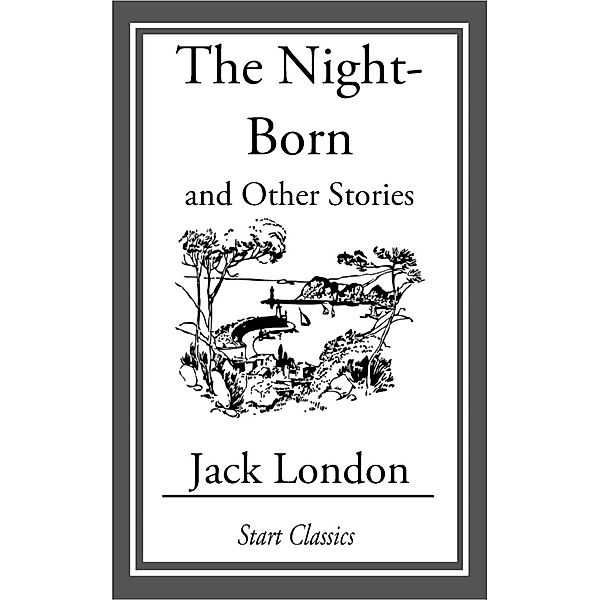 The Night-Born, Jack London
