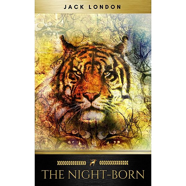 The Night-Born, Jack London, Golden Deer Classics