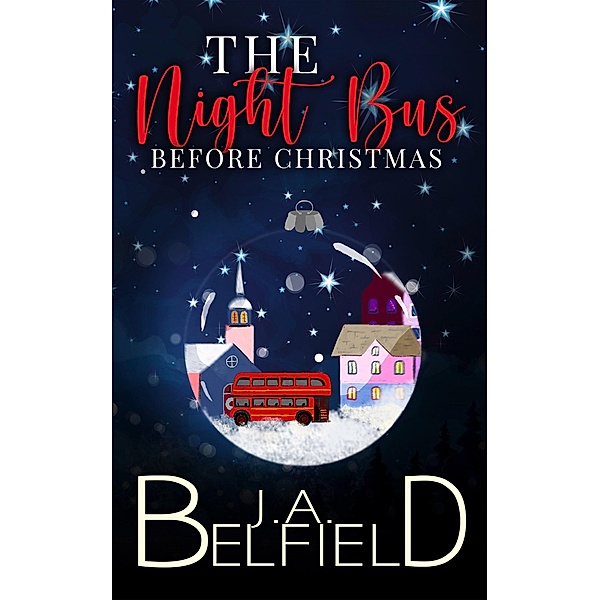 The Night Bus Before Christmas, J. A. Belfield