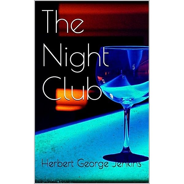 The Night Club, Herbert George Jenkins