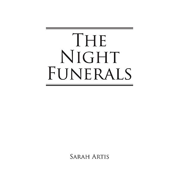 The Night Funerals, Sarah Artis