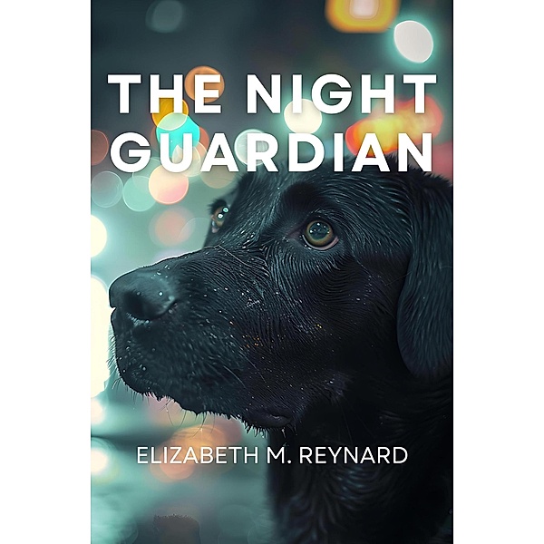 The Night Guardian, Elizabeth M. Reynard