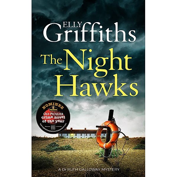 The Night Hawks / The Dr Ruth Galloway Mysteries Bd.13, Elly Griffiths