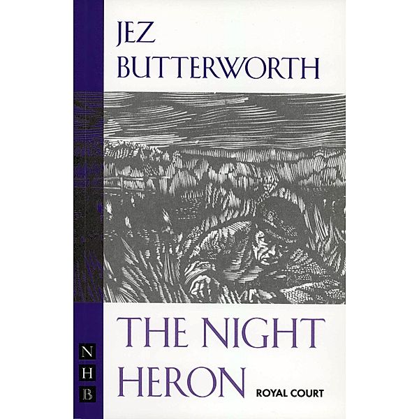 The Night Heron (NHB Modern Plays), Jez Butterworth