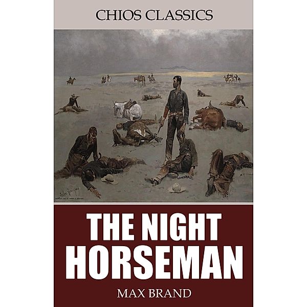 The Night Horseman, Max Brand