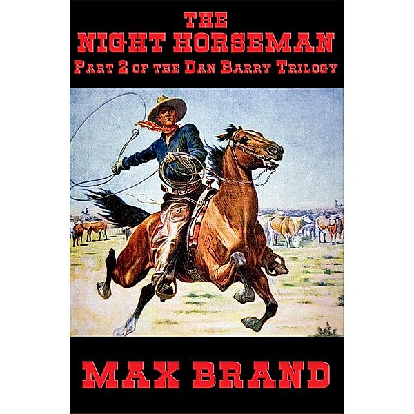 The Night Horseman / Wilder Publications, Max Brand