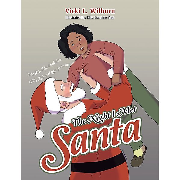 The Night I Met Santa, Vicki L. Wilburn