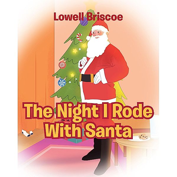 The Night I Rode with Santa, Lowell Briscoe