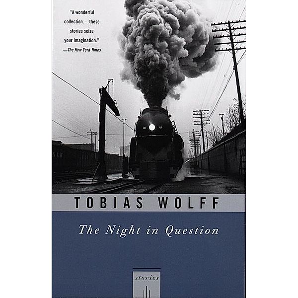 The Night In Question / Vintage Contemporaries, Tobias Wolff
