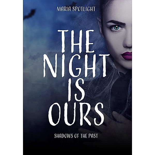 The night is ours, Maria Spotlight