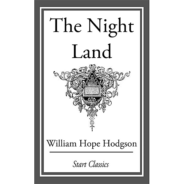 The Night Land, William Hope Hodgson