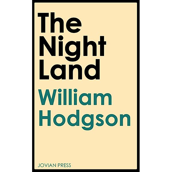 The Night Land, William Hope Hodgson