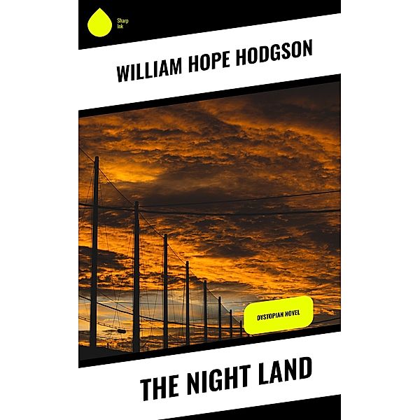 The Night Land, William Hope Hodgson