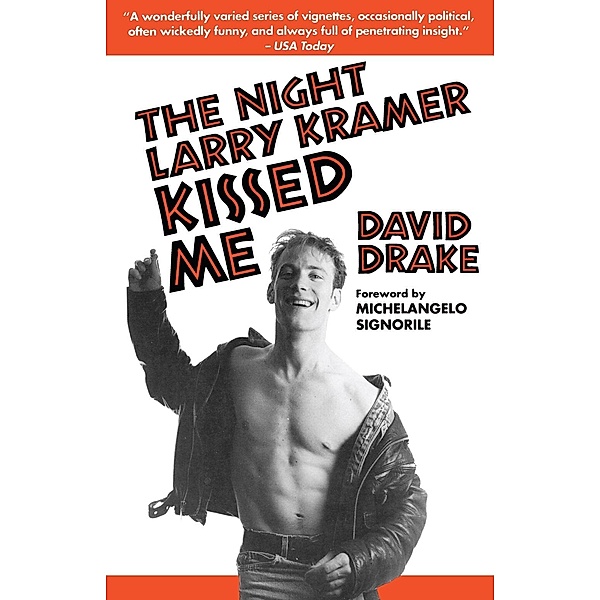The Night Larry Kramer Kissed Me, David Drake