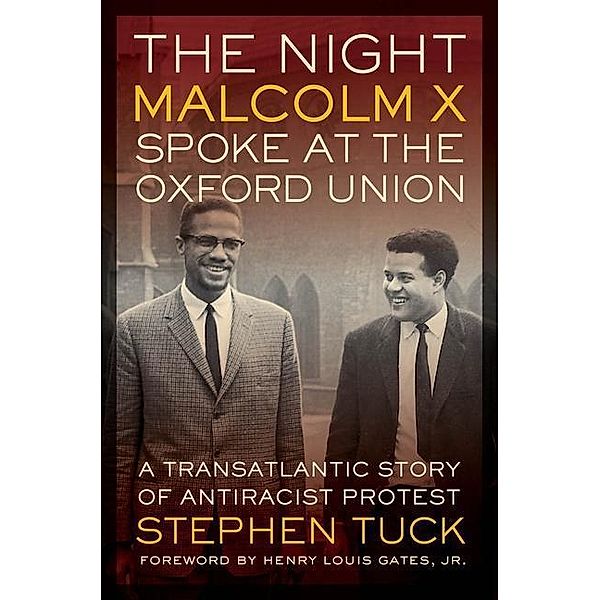 The Night Malcolm X Spoke at the Oxford Union, Stephen Tuck
