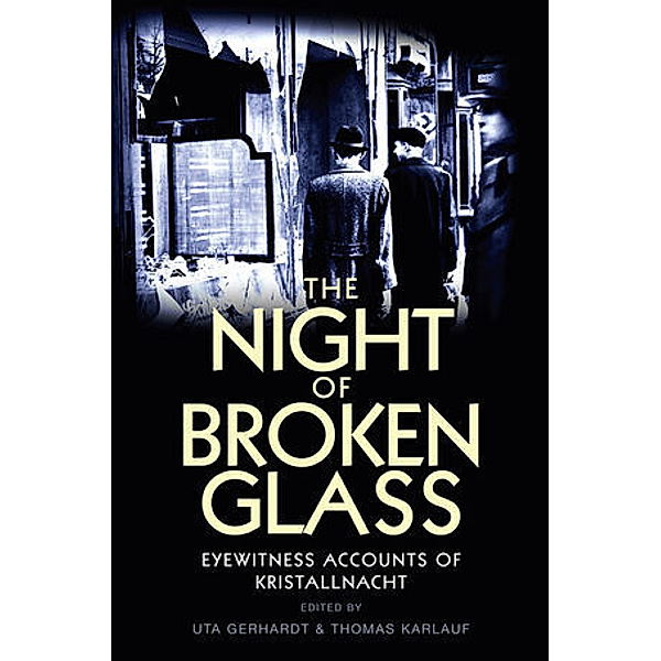 The Night of Broken Glass, Thomas Karlauf, Uta Gerhardt
