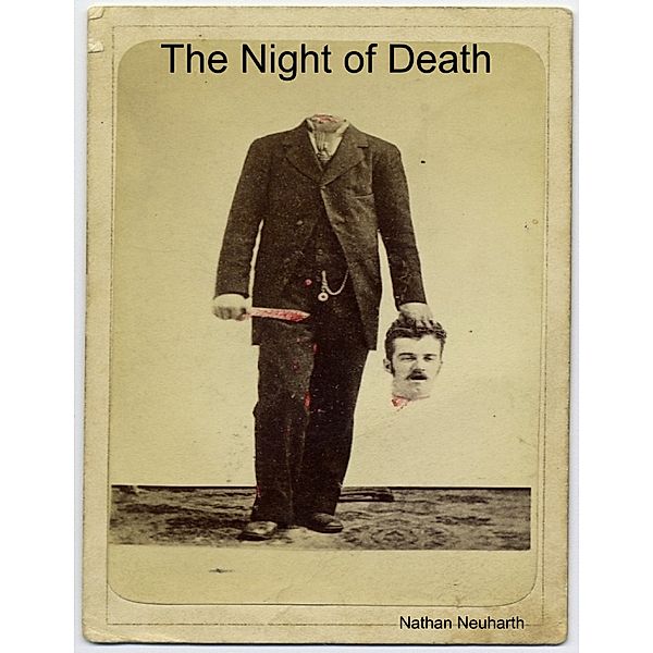 The Night of Death, Nathan Neuharth