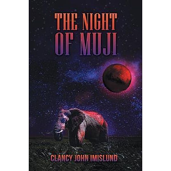 The Night of Muji / Stratton Press, Imislund Clancy John