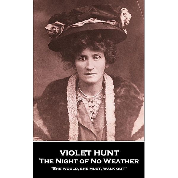 The Night of No Weather / Miniature Masterpieces, Violet Hunt