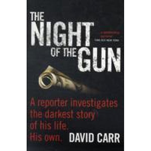 The Night Of The Gun, David Carr