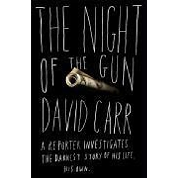 The Night of the Gun, David Carr