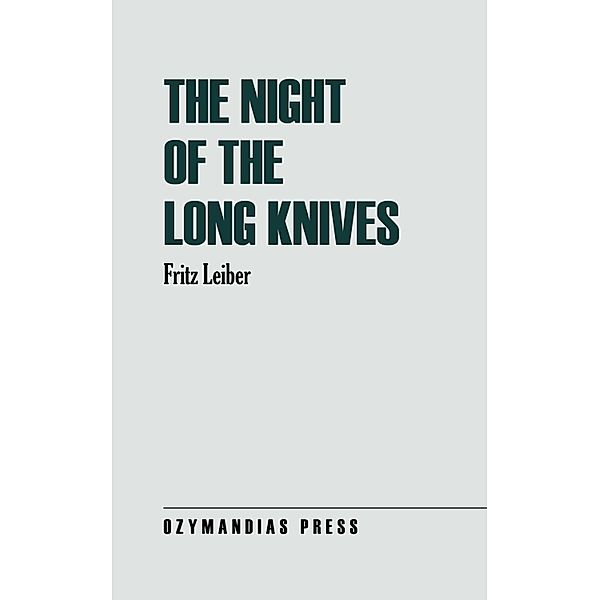 The Night of the Long Knives, Fritz Leiber