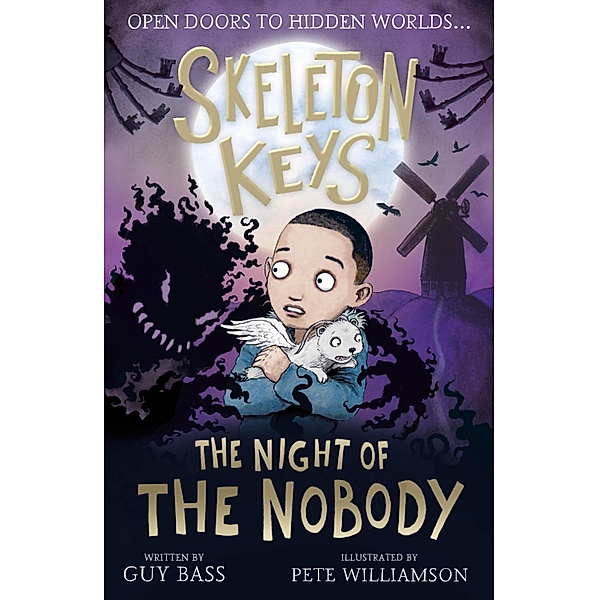 The Night of the Nobody / Skeleton Keys Bd.4, Guy Bass