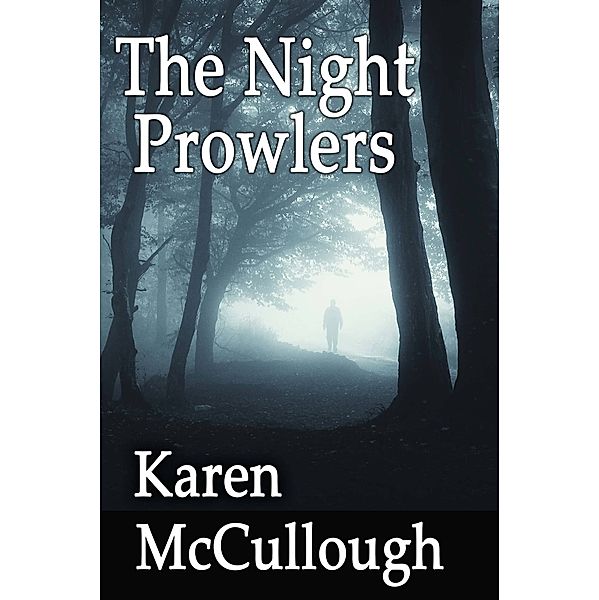 The Night Prowlers, Karen McCullough