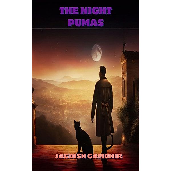 The Night Pumas, Jagdish Gambhir