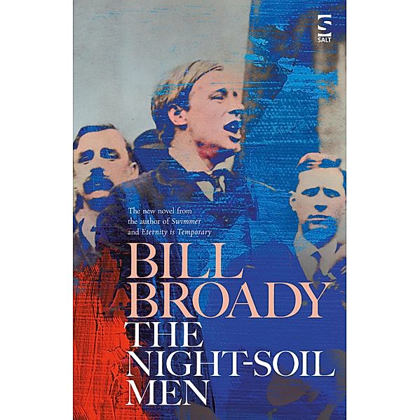 The Night-Soil Men / Salt Modern Fiction Bd.0, Bill Broady
