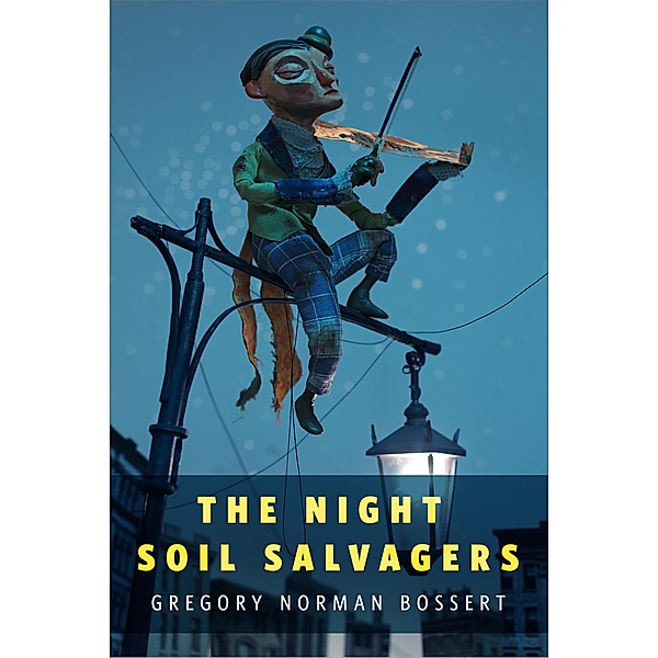 The Night Soil Salvagers / Tor Books, Gregory Norman Bossert