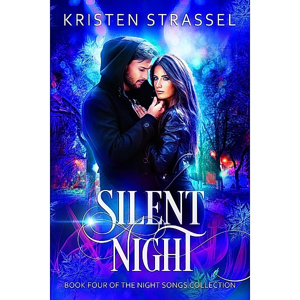 The Night Songs Collection: Silent Night (The Night Songs Collection, #4), Kristen Strassel
